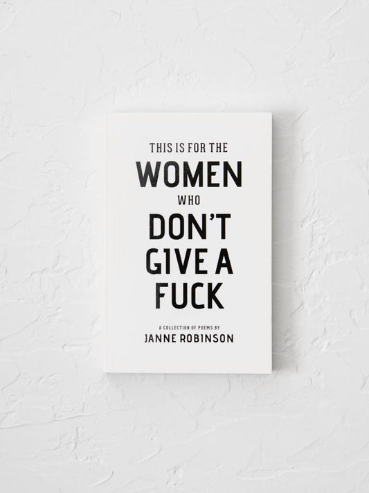 This Is For The Women Who Don't Give A Fuck | Book